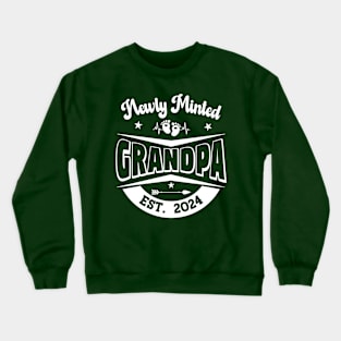 Newly Minted Grandpa- Est. 2024 Crewneck Sweatshirt